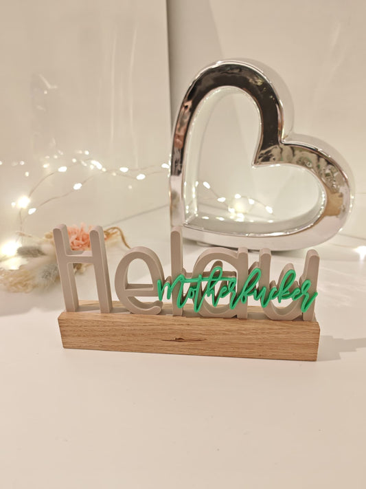 Helau Motherfucker – närrischer 3D-Schriftzug mit Eichenholz-Sockel