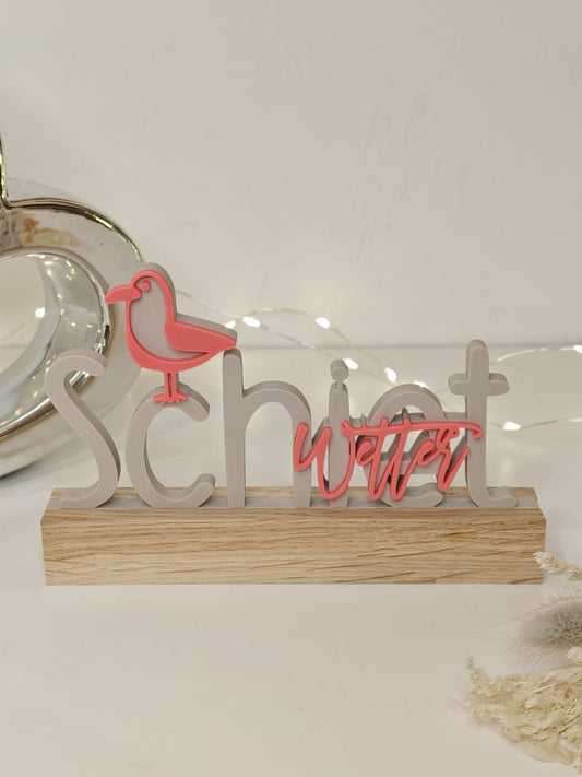 Schietwetter - norddeutsche Liebeserklärung als 3D-Schriftzug mit Eichenholz-Sockel