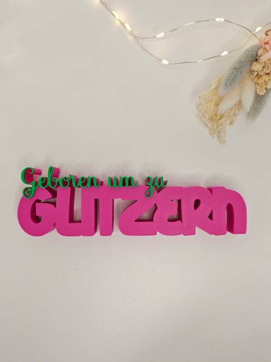 Geboren, um zu glitzern – dekorativer Schriftzug | freie Farbwahl